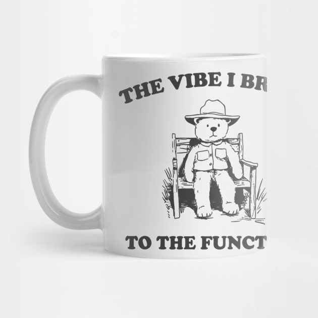 the vibe i bring to the function - Unisex by Hamza Froug